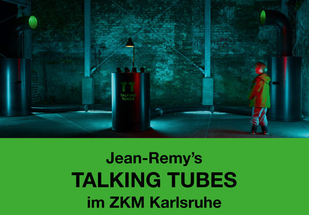 Jean-Remy's Talking Tubes | Stiftung für Kunst und Kultur e.V.